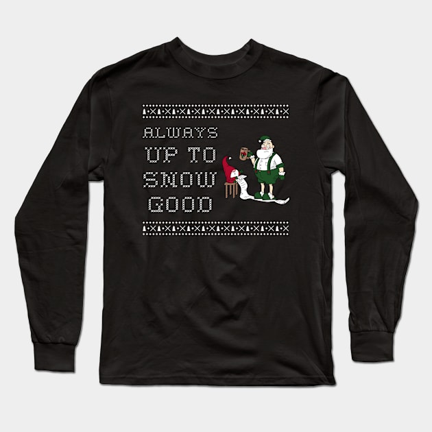 Up to snow good christmas Long Sleeve T-Shirt by Beyond TShirt
